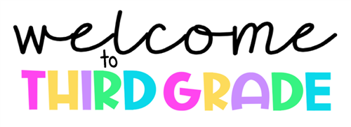 Welcome to Third Grade